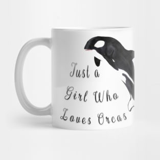 the orca is my spirit animal,just a girl who loves orcas Mug